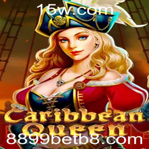 Descobrindo o Jogo CaribbeanQueen com 8899bet